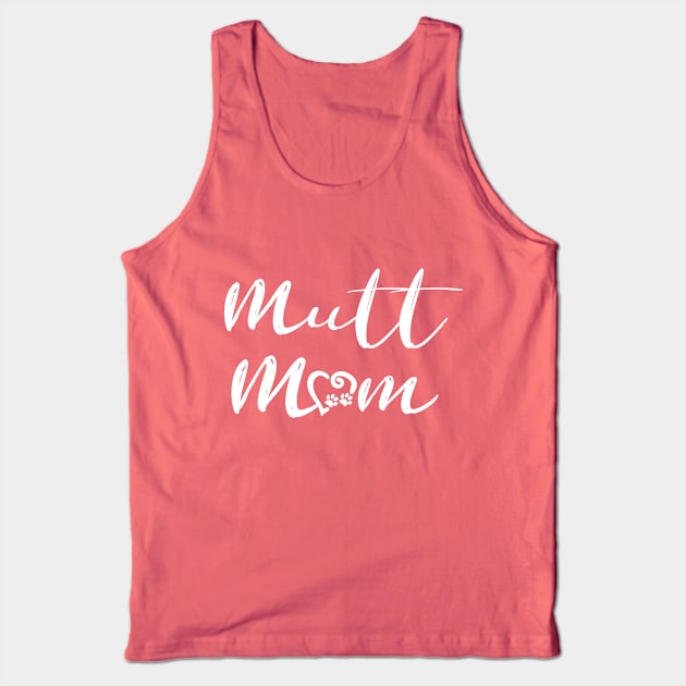 Mutt Mom Tank Top by jon.jbm@gmail.com